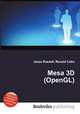 Mesa 3D (OpenGL), Jesse Russell,Ronald Cohn 