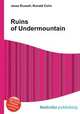 Ruins of Undermountain, Jesse Russell,Ronald Cohn 