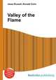 Valley of the Flame, Jesse Russell,Ronald Cohn 