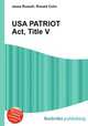 USA PATRIOT Act, Title V, Jesse Russell,Ronald Cohn 