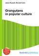 Orangutans in popular culture, Jesse Russell,Ronald Cohn 