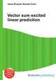 Vector sum excited linear prediction, Jesse Russell,Ronald Cohn 