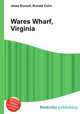 Wares Wharf, Virginia, Jesse Russell,Ronald Cohn 