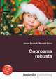 Coprosma robusta, Jesse Russell,Ronald Cohn 