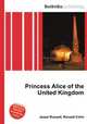 Princess Alice of the United Kingdom, Jesse Russell,Ronald Cohn 
