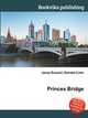 Princes Bridge, Jesse Russell,Ronald Cohn 