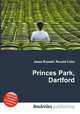 Princes Park, Dartford, Jesse Russell,Ronald Cohn 