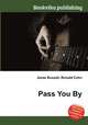 Pass You By, Jesse Russell,Ronald Cohn 