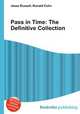 Pass in Time: The Definitive Collection, Jesse Russell,Ronald Cohn 