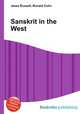 Sanskrit in the West, Jesse Russell,Ronald Cohn 