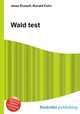 Wald test, Jesse Russell,Ronald Cohn 