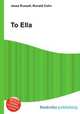 To Ella, Jesse Russell,Ronald Cohn 
