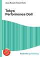 Tokyo Performance Doll, Jesse Russell,Ronald Cohn 