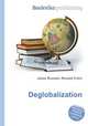 Deglobalization, Jesse Russell,Ronald Cohn 