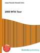2005 WTA Tour, Jesse Russell,Ronald Cohn 