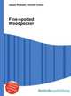 Fine-spotted Woodpecker, Jesse Russell,Ronald Cohn 