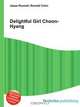 Delightful Girl Choon-Hyang, Jesse Russell,Ronald Cohn 