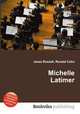Michelle Latimer, Jesse Russell,Ronald Cohn 