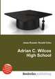 Adrian C. Wilcox High School, Jesse Russell,Ronald Cohn 