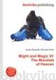 Might and Magic VI: The Mandate of Heaven, Jesse Russell,Ronald Cohn 