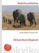 African Bush Elephant, Jesse Russell,Ronald Cohn 
