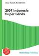 2007 Indonesia Super Series, Jesse Russell,Ronald Cohn 