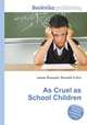 As Cruel as School Children, Jesse Russell,Ronald Cohn 