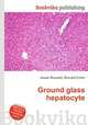 Ground glass hepatocyte, Jesse Russell,Ronald Cohn 