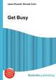 Get Busy, Jesse Russell,Ronald Cohn 