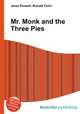 Mr. Monk and the Three Pies, Jesse Russell,Ronald Cohn 