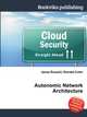 Autonomic Network Architecture, Jesse Russell,Ronald Cohn 