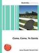 Come, Come, Ye Saints, Jesse Russell,Ronald Cohn 