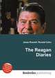 The Reagan Diaries, Jesse Russell,Ronald Cohn 