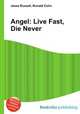 Angel: Live Fast, Die Never, Jesse Russell,Ronald Cohn 