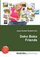 Deko Boko Friends, Jesse Russell,Ronald Cohn 