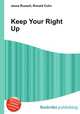 Keep Your Right Up, Jesse Russell,Ronald Cohn 