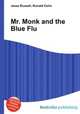 Mr. Monk and the Blue Flu, Jesse Russell,Ronald Cohn 