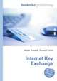Internet Key Exchange, Jesse Russell,Ronald Cohn 