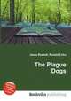 The Plague Dogs, Jesse Russell,Ronald Cohn 