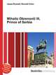 Mihailo Obrenovic III, Prince of Serbia, Jesse Russell,Ronald Cohn 
