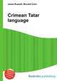 Crimean Tatar language, Jesse Russell,Ronald Cohn 