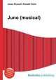 Juno (musical), Jesse Russell,Ronald Cohn 