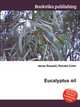 Eucalyptus oil, Jesse Russell,Ronald Cohn 