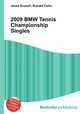 2009 BMW Tennis Championship Singles, Jesse Russell,Ronald Cohn 