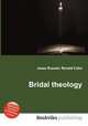 Bridal theology, Jesse Russell,Ronald Cohn 