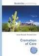 Cremation of Care, Jesse Russell,Ronald Cohn 