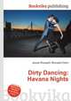 Dirty Dancing: Havana Nights, Jesse Russell,Ronald Cohn 