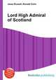 Lord High Admiral of Scotland, Jesse Russell,Ronald Cohn 
