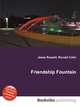 Friendship Fountain, Jesse Russell,Ronald Cohn 