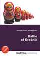 Battle of Krasnik, Jesse Russell,Ronald Cohn 